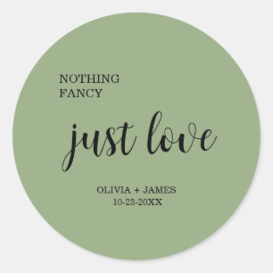 Sage Green Nothing Fancy Just Love Wedding Classic Round Sticker