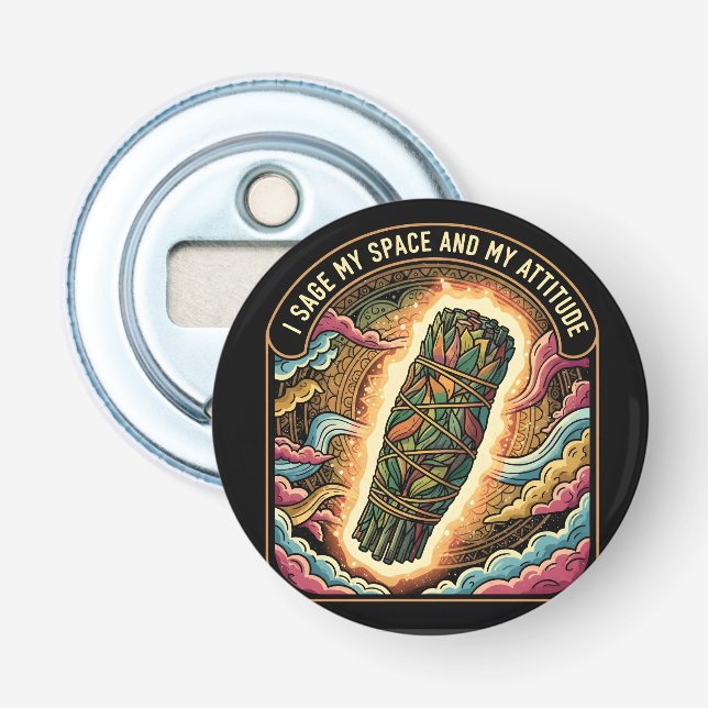 Sage My Space and My Attitude Smudging Cleansing A Bottle Opener (Front)
