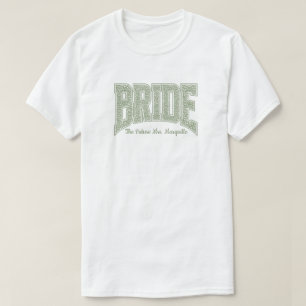 Sage Tiny Floral BRIDE Engagement  T-Shirt