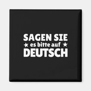 Sagen Sie Es Bitte Auf Deutsch German Teacher Magnet