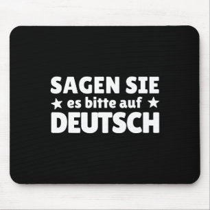 Sagen Sie Es Bitte Auf Deutsch German Teacher Mouse Pad