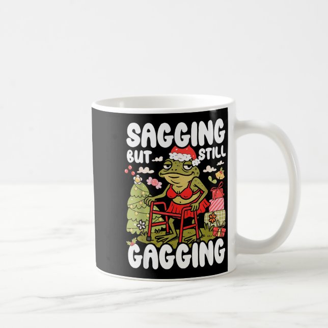 Sagging But Still Gagging Frog Funny Cringe Meme C Coffee Mug (Right)