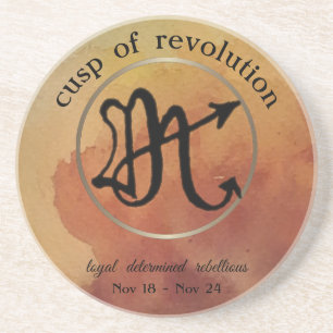 Sagitarrius - Scorpio Cusp Coaster