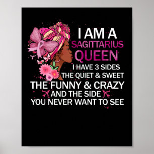 Sagittarius Black Queen I have 3 Sides April Girl Poster