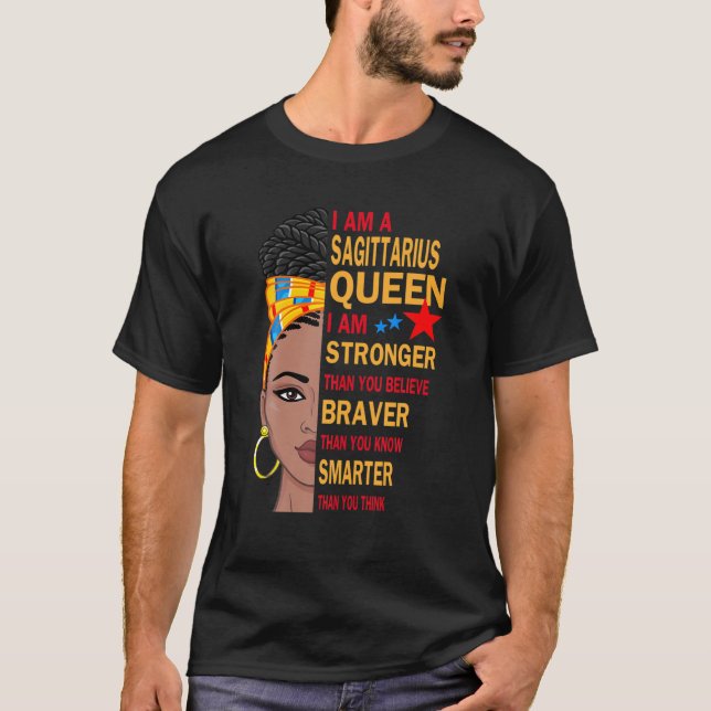 Sagittarius Queen I Am Stronger Birthday Gift For T-Shirt (Front)