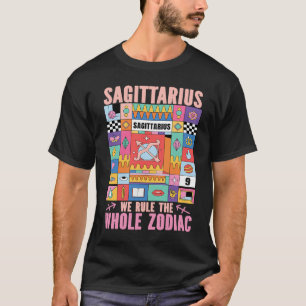 Sagittarius Zodiac Sagittarius We Rule The Whole T-Shirt