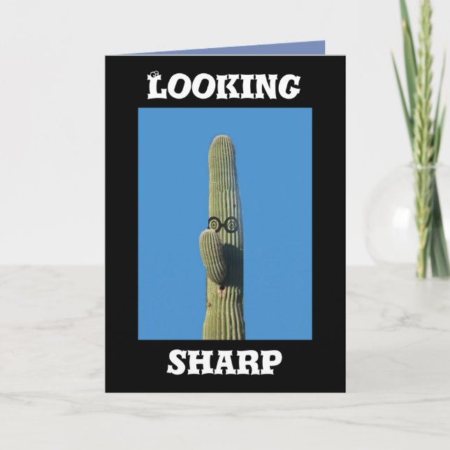 Saguaro Cactus Humourous Birthday Looking Sharp Card (Front)