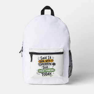 Said I’d Deal With It Tomorrow Printed Backpack