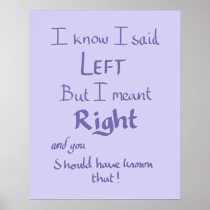 Said Left Funny Argument Quote Humour Lilac Purple Poster