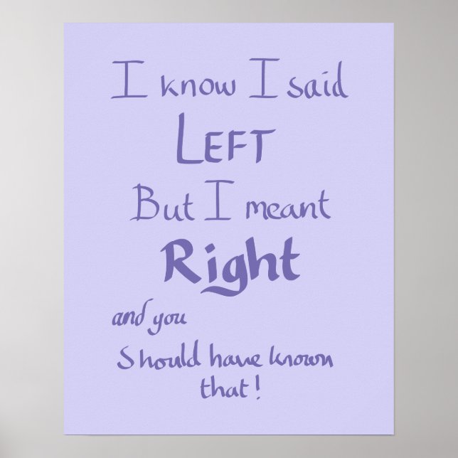 Said Left Funny Argument Quote Humour Lilac Purple Poster (Front)