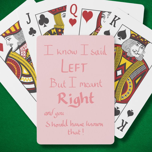 Said Left Funny Directions Argument Slogan Pink  Playing Cards (Funny driving directions car joke pink playing cards for her)
