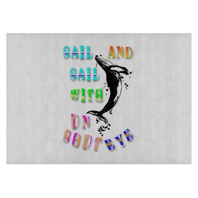 Sail And Sail With Unshut Eye Cutting Board (Front)