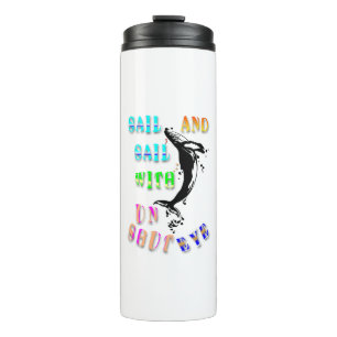 Sail And Sail With Unshut Eye Thermal Tumbler