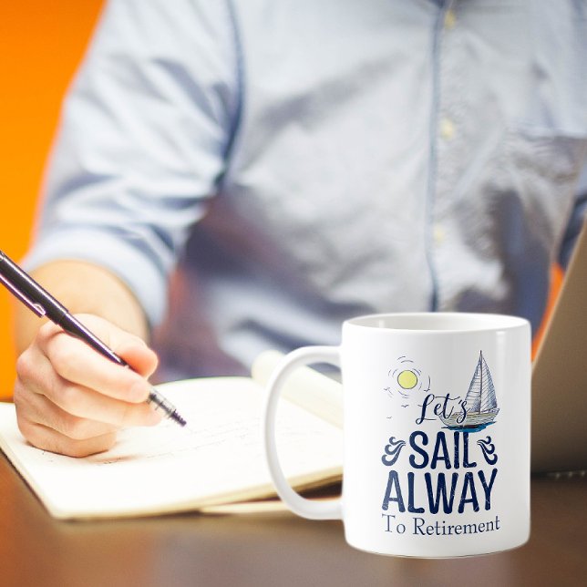 Sail Away Cute Nautical Sailboat Ocean Retirement Coffee Mug (Creator Uploaded)