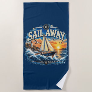 Sail Away Sail the Unknown Blue Nautical Beach Tow Towel
