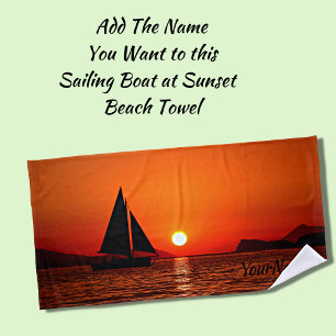 Sail Boat, Sailing Ship Sunset - Add Your Name - Beach Towel