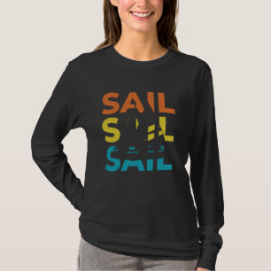 Sail Retro Vintage Sailboat Boating Pontooning Sai T-Shirt
