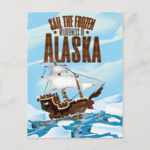 Sail the Frozen wilderness of Alaska Postcard