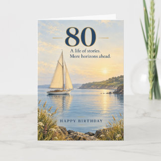 Sailboat Coastal Horizons Heartfelt 80th Birthday Card