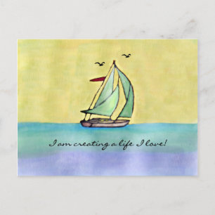 Sailboat - "I am creating a life I love!" Postcard