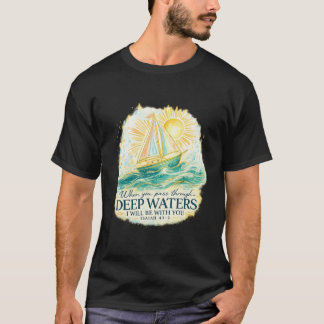 Sailboat in Deep Waters Bible Verse T-Shirt