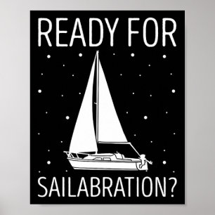Sailboat Ready For Celebration Boating Sailing Sai Poster