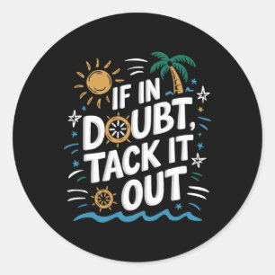 Sailboat Sailing Quote For Sailor Boat Boating Classic Round Sticker