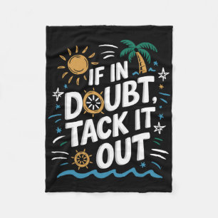 Sailboat Sailing Quote For Sailor Boat Boating Fleece Blanket