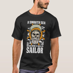 Sailboat Women A Smooth Sea Never Made A Skilled T-Shirt