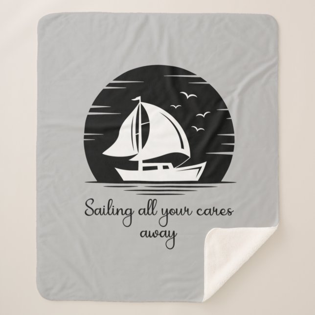 Sailing all Your Cares Away Sailboat Sailor Quote Sherpa Blanket (Front)