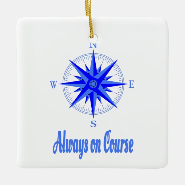 Sailing - Always On Course Compass Shirt Ceramic Ornament (Front)
