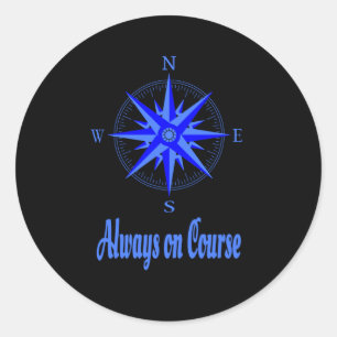 Sailing - Always On Course Compass Shirt Classic Round Sticker