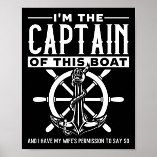 Sailing Anchor Captain Of Boat Wife's Permission Poster