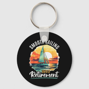 Sailing Boat Captain Smooth Sailing Into Retiremen Key Ring