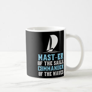 Sailing Boating Sailboat Master Of Sails Dad Fathe Coffee Mug