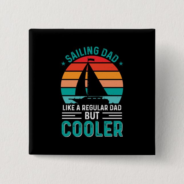 Sailing Dad 15 Cm Square Badge (Front)
