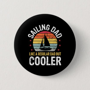 Sailing Dad Boating Sailboat Lover Fathers Day Sai 6 Cm Round Badge