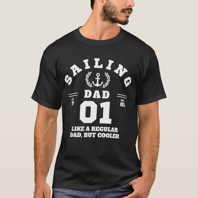 Sailing Dad Funny Boating Established 2001 T-Shirt (Front)