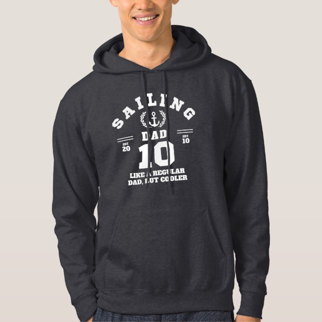 Sailing Dad Funny Boating Established 2010 Hoodie (Front)