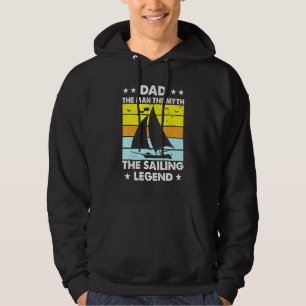 Sailing Dad Man The Myth The Legend Father Son Kid Hoodie