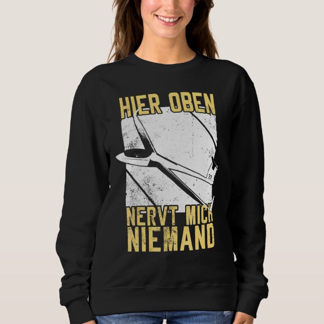Sailing Flight Sailflyer Hier Oben Nervt Niemand G Sweatshirt (Front)