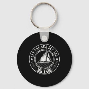 Sailing Let The Sea Set You Free Sailboat Key Ring