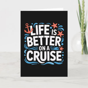 Sailing Life Is Better On A Cruise Ocean Escape  Card