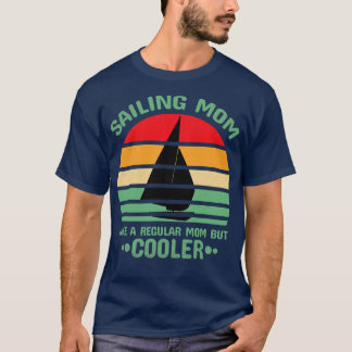 sailing mum T-Shirt