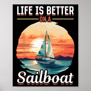 Sailing Retirement Boat Captain Life Is Better On Poster
