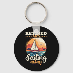 Sailing Retirement Boat Captain Retired And Sailin Key Ring