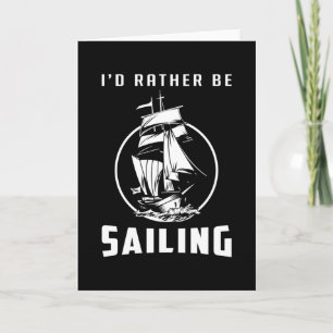 Sailing Sail Boat Sailor Captain Sea Gift Idea Card