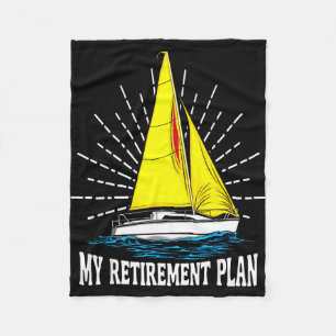 Sailing sailboat dad my retirement plan fleece blanket