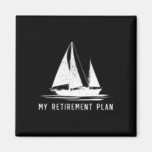 Sailing Sailboat Dad My Retirement Plan Magnet