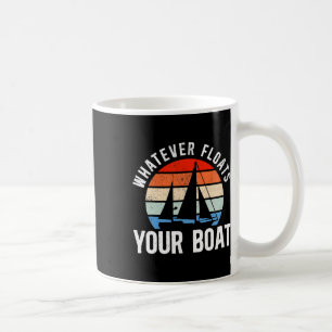 Sailing Sailboat Retro Vintage Whatever Floats You Coffee Mug